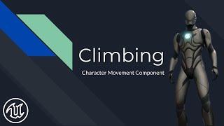 [Unreal Engine] Climbing | Character Movement Component In-Depth