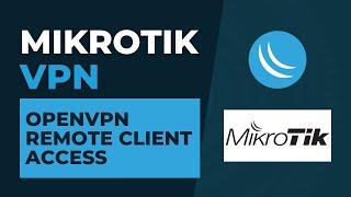 Mikrotik VPN - OpenVPN Remote Client Access | Mikrotik Configuration Tutorial Step by Step