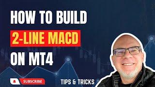 How To Build 2-Line MACD On MT4