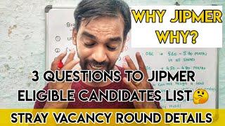 JIPMER Stray Vacancy round 2020 | Eligible candidates list | 3 questions should be answered
