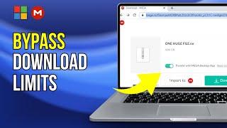 How to Bypass MEGA Download Limits [2024 NEW GUIDE] | Unlimited Download Mega