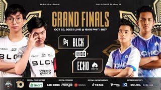 MPL-PH S10 GRAND FINALS BLCK VS ECHO GAME 1