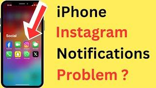 iPhone Instagram Notification Not Working (Showing) | iPhone Instagram Notification Problem