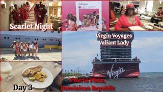 Virgin Voyages Valiant Lady | Puerto Plata, DR | Scarlet Night | Girls Trip | Day 3 - June 2024
