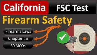 Firearm Safety Practice Test 2023 California FSC Chapter : 5 Firearms Laws