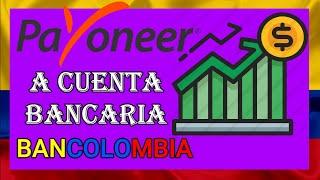  Retirar De PAYONEER a BANCOLOMBIA 2023 - Retirar De PAYONEER a Cualquier CUENTA BANCARIA 2023