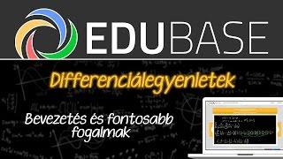 Differenciálegyenletek bevezetése, fontosabb fogalmak