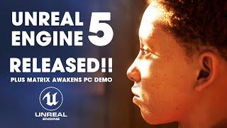 Unreal Engine 5 Released ~ Finally!!! The Matrix Awakens PC Demo Now Available!!