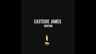 Eastside James - Venting Prod. By Surplus (Official Audio)