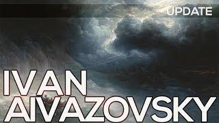 Ivan Aivazovsky: A collection of 729 paintings (HD) *UPDATE