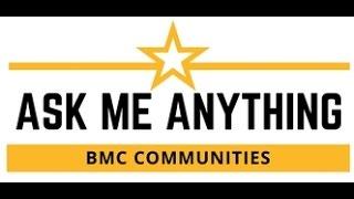 Ask Me Anything (AMA) on Using BMC Communities - Americas