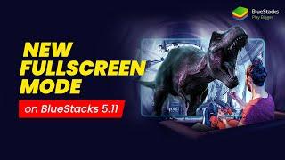 Fullscreen Gaming on BlueStacks 5.11
