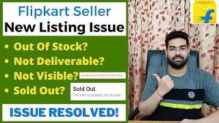 Flipkart Listing Issue Resolved! | Active But Not Showing? Out Of Stock? Not Deliverable? Sold Out?