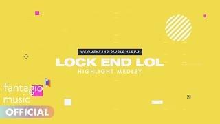 Weki Meki 위키미키 - 2nd Single Album 'LOCK END LOL' Highlight Medley