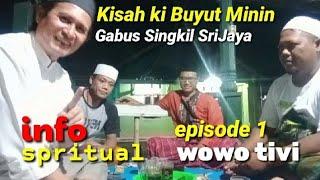 kisah Ki buyut minin/kp.gabus Singkil desa Srijaya/info spritual @WOWOTIVI