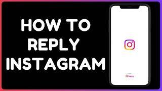 How to Reply on Instagram (2025)