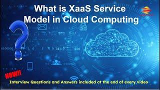 What is XaaS Service Model in Cloud Computing | Cloud Computing 101 | Everything as a Service