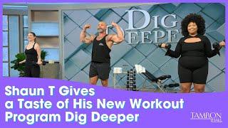 Fitness Guru Shaun T Gives the #TamFam a Taste of His New Workout Program Dig Deeper