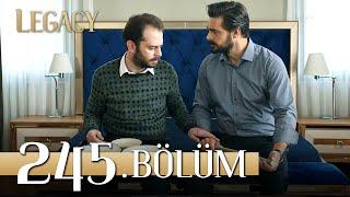 Emanet 245. Bölüm | Legacy Episode 245