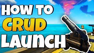 How to Crud Launch in Sea of Thieves [2024]