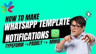 WhatsApp Template Notification with TypeForm, Pabbly and MMIO