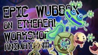 Epic Wubbox on Ethereal Workshop Animated My Singing Monsters