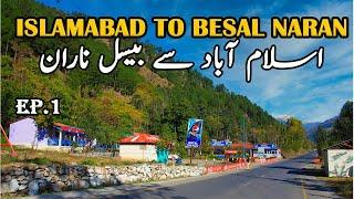 Islamabad To Besal (Naran) | Naran To Kashmir Trek | Ep 01