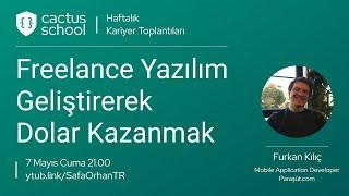 Freelance Yazılım Geliştirerek Dolar Kazanmak | Furkan Kılıç | Cactus School Kariyer Toplantıları