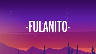 Becky G, El Alfa - Fulanito (Letra/Lyrics)