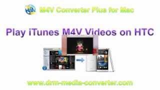 [M4V Converter : Mac] Remove DRM to Play iTunes M4V Videos on HTC Phones