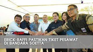 Bersama Raffi Ahmad, Erick Thohir Diminta Presiden Prabowo Cek Harga Tiket Pesawat | Sindo Flash