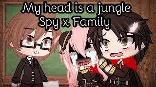 My head is a jungle (meme)(Spy x Family)(Anya past and Angst)(My AU)(Damianya)