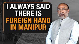 LIVE | Manipur | CM Biren Singh 'I always said that there is a foreign hand behind Manipur crisis'