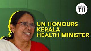 UN honours Kerala Health Minister K.K Shailaja