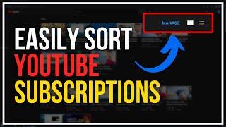 YouTube Sort Subscriptions | Manage YouTube Subscriptions | Organize YouTube Subscriptions