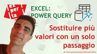 EXCEL - POWER QUERY:  Sostituire più valori con un solo passaggio (funzione Table.ReplaceValue)