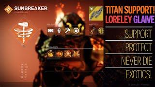 Titan Solar 3.0 support build! Exotic glaive with Loreley's Splendor helm, Helps/protects Destiny 2