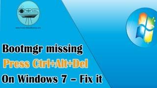 Bootmgr Is Missing Press Ctrl+Alt+Del To Restart Windows 7 - Fix it | Latest Windows Secrets