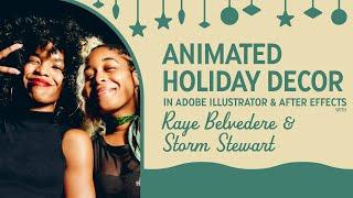 Christmas Tree Animations in Illustrator and After Effects with Storm Stewart and Raye Belvedere