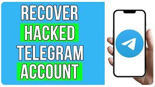 How to Recover A Hacked Telegram Account (2024)