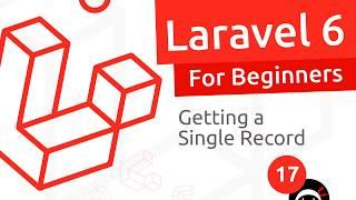 Laravel 6 Tutorial for Beginners #17 - Getting a Single Record