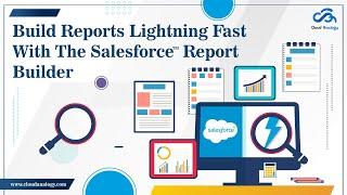 Learn How To Build Salesforce Lightning Report Using Report Builder
