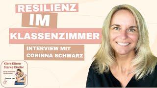 Resilienz im Klassenzimmer: Im Gespräch mit Corinna Schwarz