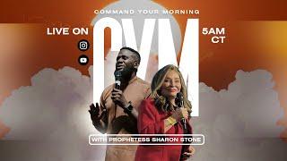 COMMAND YOUR MORNING with Prophetess Sharon Stone | March 3, 2025