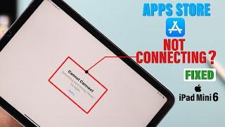 How to Fix iPad Cannot Connect to App Store on Mini 6!