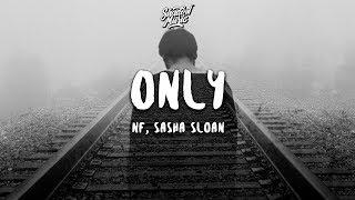 NF, Sasha Sloan - Only (Lyrics)