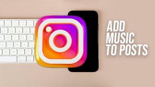 How to Add Music to Instagram Posts (tutorial)