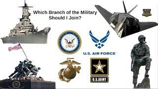 Which BRANCH of the MILITARY Should I Join? Army, Navy, Airforce, Marines, Coast Guard?