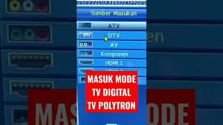 MASUK MODE TV DIGITAL TV POLYTRON