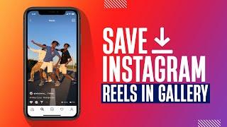 How To Save Instagram Reels Video In Gallery | Download Instagram Reels Videos | #Shorts